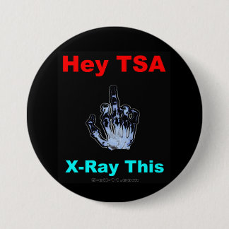 "Hey TSA, X-Ray This" Officiële Button