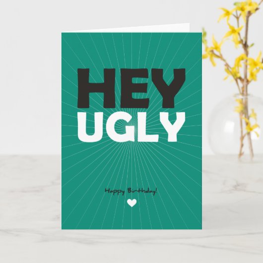Hey Ugly - Happy Birthday Kaart (Gele Bloem)