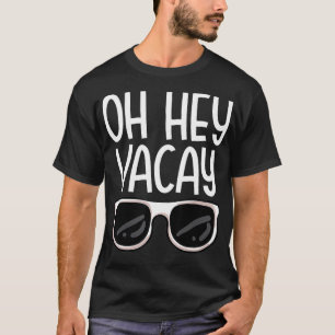 Hey Vacay Funny Family Trip Summer Vacking Get T-shirt