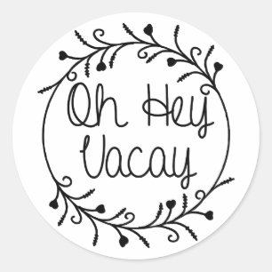 Hey Vacay Shirt Vacation Ronde Sticker