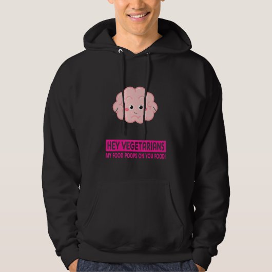 Hey Vegetari Funny Funny Quote Hoodie (Voorkant)