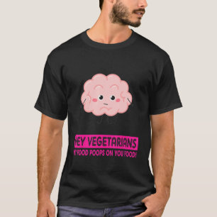 Hey Vegetari Funny Funny Quote T-shirt