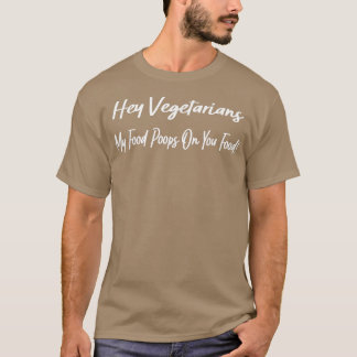Hey Vegetari Novelty Funny Novelty Fun T-shirt