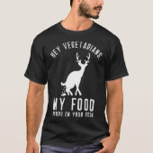 Hey Vegetarians My Food Poops On Your Food black l T-shirt (Voorkant)
