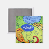 Hey Vogelmagneet Magneet (Voorkant / Achterkant)