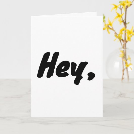 "Hey, wait a minute..." fill in the rest, card. Kaart (Gele Bloem)