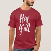 Hey Y'all leuke humor land T-shirt (Voorkant)