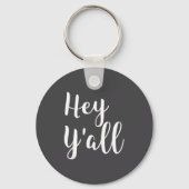 Hey Y'all - Pular Funny Quote  Sleutelhanger (Voorkant)