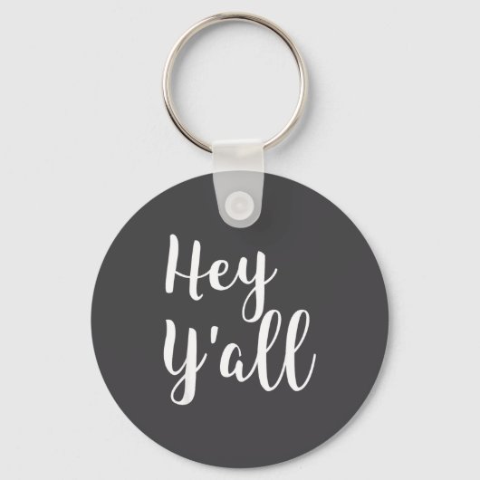 Hey Y'all - Pular Funny Quote  Sleutelhanger (Voorkant)
