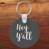 Hey Y'all - Pular Funny Quote  Sleutelhanger (Voorkant)