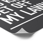 Hey You Kids Get Off My Lawn - Funny Quote Poster (Hoek)