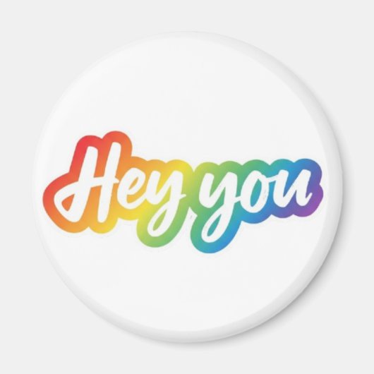 Hey You Kleurrijke Gradiënt Typografie ontwerp Magneet (Voorkant)