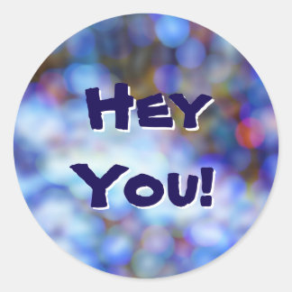 Hey You op Bokeh Style Achtergrond Sticker
