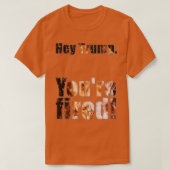 Hey Youre T-shirt (Design voorkant)