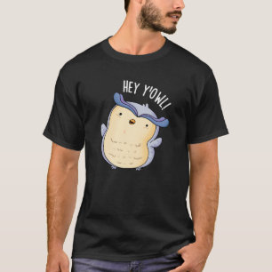 Hey Y'Owl Grappige Uil Pun Dark BG T-shirt