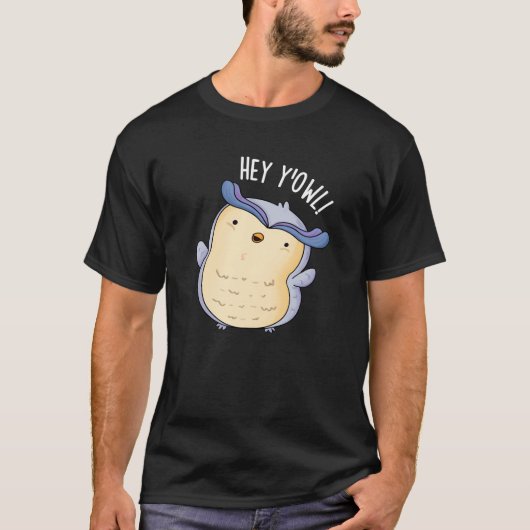 Hey Y'Owl Grappige Uil Pun Dark BG T-shirt (Voorkant)