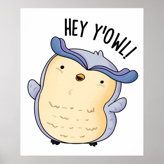 Hey Y'Owl Grappige Uil Pun Poster (Voorkant)