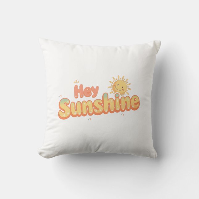 "Hey Zonneschijn" met glimlachende zon Kussen (Voorkant)