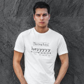 Heyyyy Sms-regels T-shirt