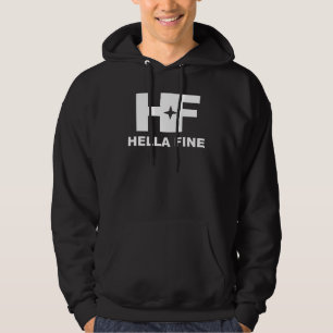 HF   Hella Fine Hoodie