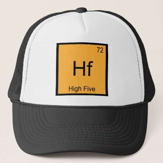 Hf - High Five Grappig Chemie Elementsymbool T-shi Trucker Pet (Voorkant)