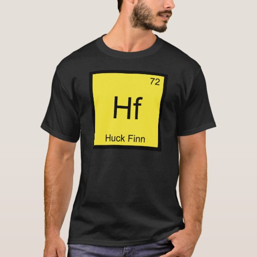 Hf - Huck Finn Funny Chemistry Element Symbol T-sh T-shirt (Voorkant)