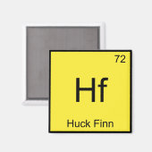 Hf - Huck Finn Grappig Chemie Element Symbool T-sh Magneet (Voorkant / Achterkant)