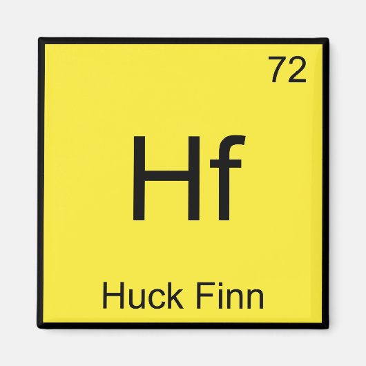 Hf - Huck Finn Grappig Chemie Element Symbool T-sh Magneet (Voorkant)