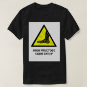 HFCS met hoge fructose Corn Syrup T-shirt (Design voorkant)