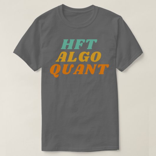 HFT Algo Quant Trading Design T-shirt (Design voorkant)