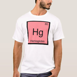 Hg - Hemoglobine Chemistry Element Symbool Bloed T T-shirt