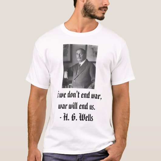 Hg wells, als we de oorlog niet beëindigen, zal de t-shirt (Voorkant)