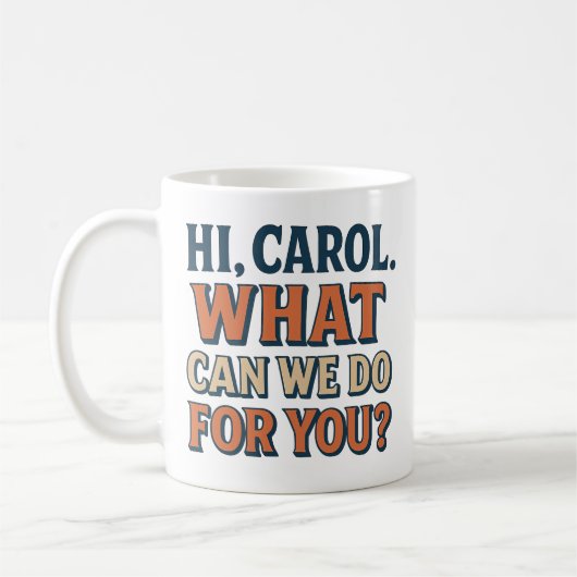 Hi, Carol! What Can We do For You? Pluribus Insp. Koffiemok (Links)