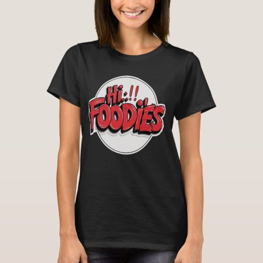 Hi Foodies T-shirt (Voorkant)