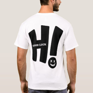 Hi Good Luck T-shirt - Grappig Smiley Gezicht Graf