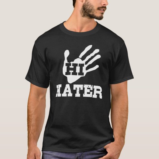 Hi Hater T-shirt (Voorkant)