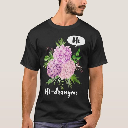 Hi Hydrangeas Floral Designer Gift - Funny Pun T-shirt (Voorkant)