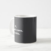 Hi, I Don't Care Thanks Funny Quote Koffiemok (Voorkant links)