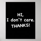 Hi, I Don't Care Thanks  Poster (Voorkant)
