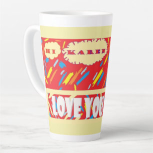 HI Karen Love You with bright red and patterted Latte Mok