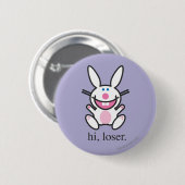 Hi Loser Ronde Button 5,7 Cm (Voorkant /achterkant)
