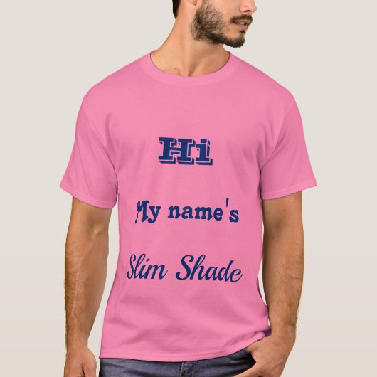 Hi My name's slim Shade T-shirt (Voorkant)