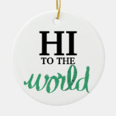 Hi-to-world Green Birth Stats Keramisch Ornament (Voorkant)