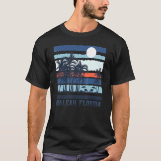  Hialeah Florida Summer Travel 80's Beach So T-shirt
