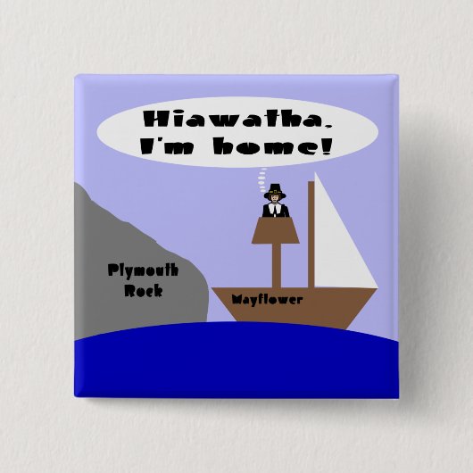 Hiawatha, ik ben thuis vierkante button 5,1 cm (Voorkant)