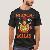 Hibachi Skills Teppanyaki Grill Chef Japans T-shirt (Voorkant)