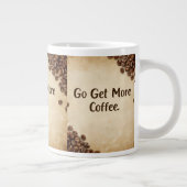 Hidden Message Coffee Mug - Go Get More Grote Koffiekop (Rechts)