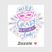 HIde uw gekke daad als een dame | Schattig citaat Sticker (Vel)