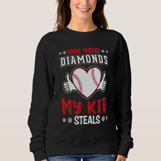 Hide Your Diamonds My Kid Steals Heart Softball Ba Trui (Voorkant)