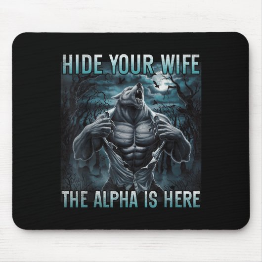Hide Your Wife The Alpha Is Here Funny Alpha Wolf  Muismat (Voorkant)